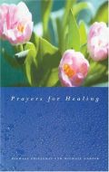 Prayers for Healing Prayers for Healing